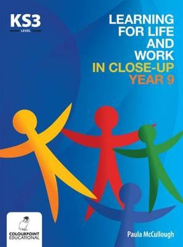 Learning for Life and Work in Close-Up - Year 9 - Key Stage 3 (Paperback)