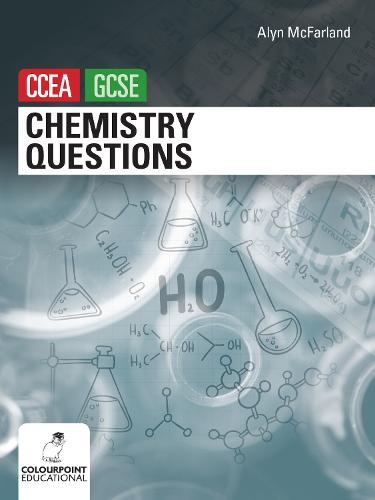 Alyn McFarland Chemistry Questions for Ccea Gcse