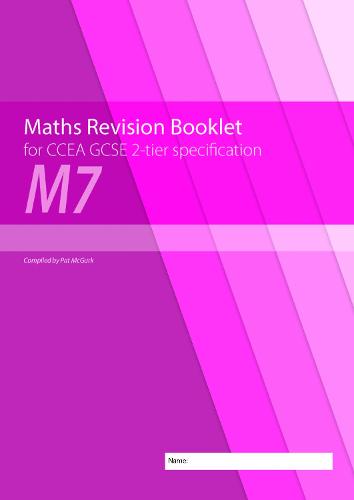 M7 Maths Revision Booklet for CCEA GCSE 2-tier Specification (Paperback)