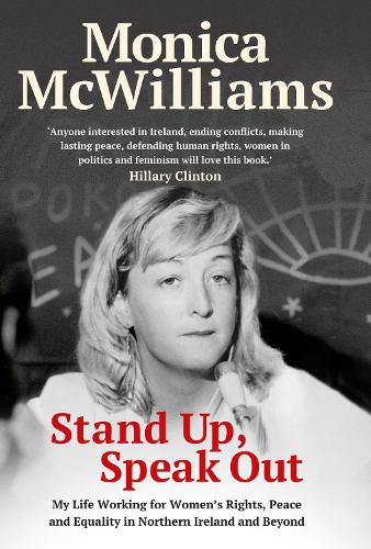 Stand Up, Speak Out: My Life Working for Women's Rights, Peace and Equality in Northern Ireland and Beyond (Hardback)
