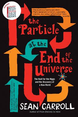 The Particle at the End of the Universe: The Hunt for the Higgs and the Discovery of a New World (Paperback)