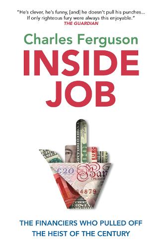 Inside Job: The Financiers Who Pulled Off the Heist of the Century (Paperback)