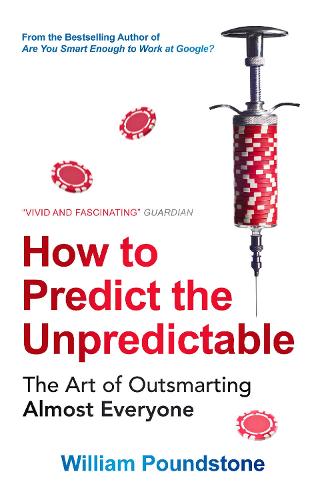 How to Predict the Unpredictable: The Art of Outsmarting Almost Everyone (Paperback)