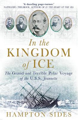 In the Kingdom of Ice: The Grand and Terrible Polar Voyage of the USS Jeannette (Paperback)
