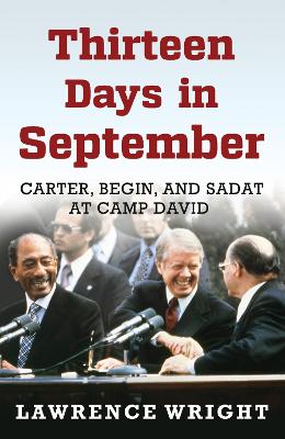 Thirteen Days in September: Carter, Begin, and Sadat at Camp David (Hardback)