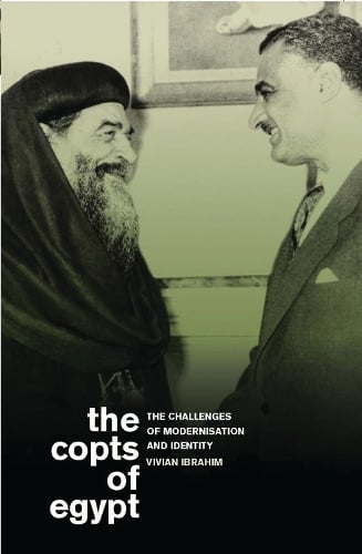 The Copts of Egypt: The Challenges of Modernisation and Identity - Library of Modern Middle East Studies v. 99 (Paperback)