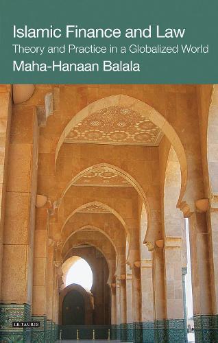 Islamic Finance and Law: Theory and Practice in a Globalized World (Paperback)