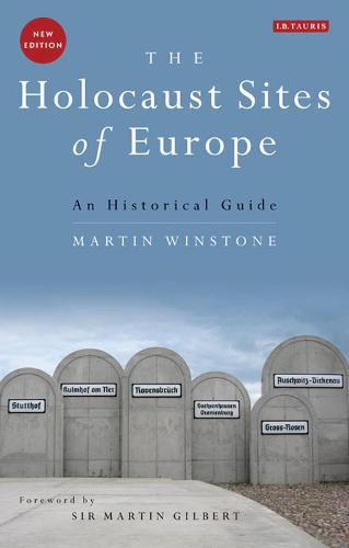 The Holocaust Sites of Europe: An Historical Guide (Paperback)