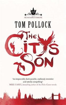The City's Son: in hidden London you'll find marvels, magic . . . and menace - Skyscraper Throne (Hardback)