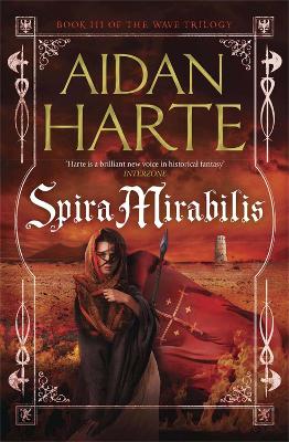 Spira Mirabilis: The Wave Trilogy Book 3 - The Wave Trilogy (Paperback)