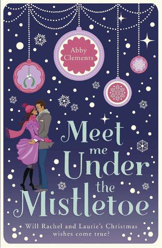 Meet Me Under the Mistletoe (Paperback)