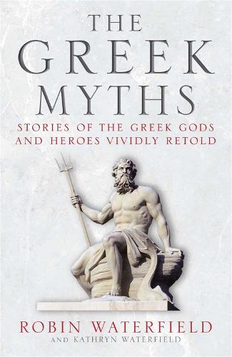 The Greek Myths - Robin Waterfield