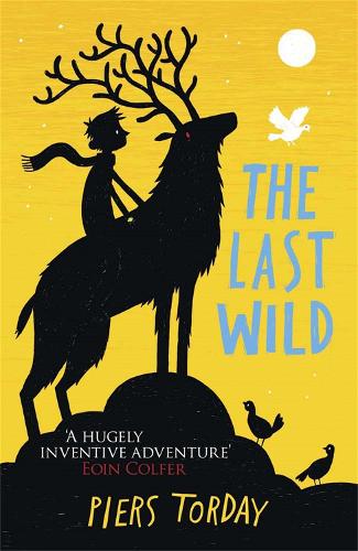 The Last Wild Trilogy: The Last Wild - Piers Torday