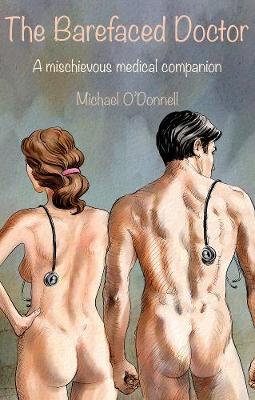 The Barefaced Doctor: A mischievous medical companion (Paperback)