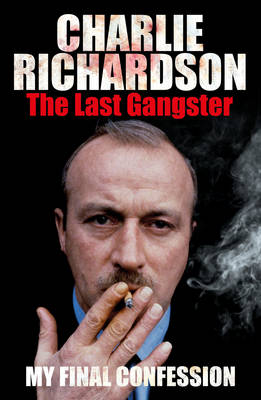 The Last Gangster: My Final Confession (Hardback)
