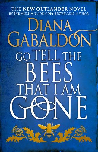 Go Tell the Bees That I Am Gone: (Outlander 9) - Outlander 9 (Hardback)