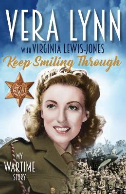 Cover Keep Smiling Through: My Wartime Story