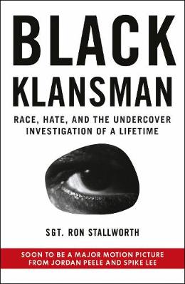Black Klansman: NOW A MAJOR MOTION PICTURE (Paperback)