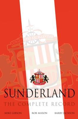 Sunderland: The Complete Record (Hardback)