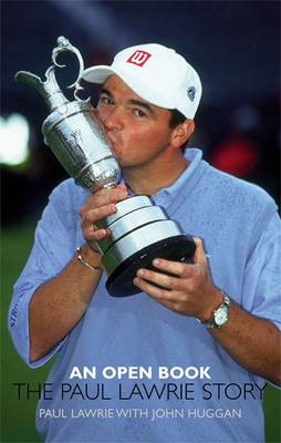 An Open Book: The Paul Lawrie Story (Hardback)