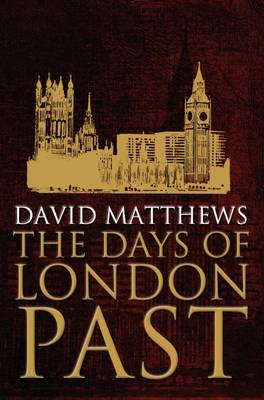 The Days of London Past (Paperback)