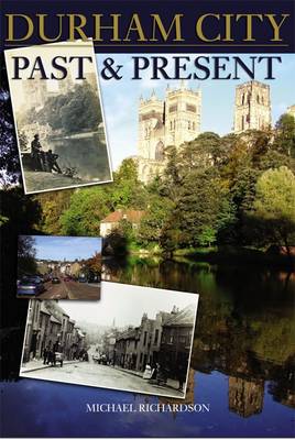 Durham City: Past and Present (Paperback)