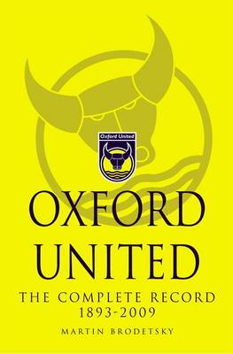 Oxford United: The Complete Record 1893-2009 (Paperback)