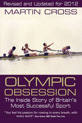 Olympic Obsession the Inside Story of Britain's Most Successful Sport (Paperback)
