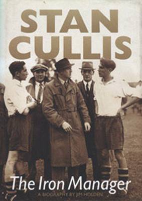 Stan Cullis: The Iron Manager (Paperback)