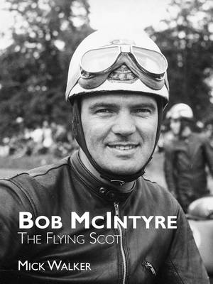 Bob McIntyre - The Flying Scot (Paperback)