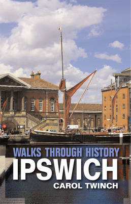 Walks Through History: Ipswich (Paperback)