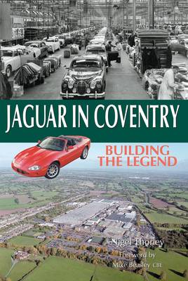 Jaguar in Coventry: Building the Legend (Paperback)