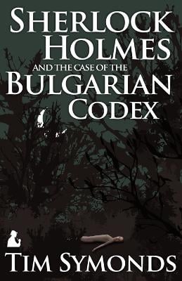 Sherlock Holmes and the Case of the Bulgarian Codex (Paperback)
