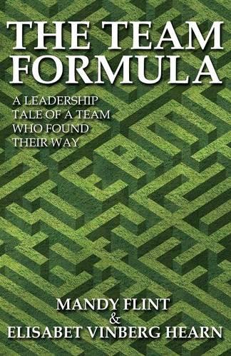 The Team Formula - A Leadership Tale of a Team That Found Their Way (Paperback)