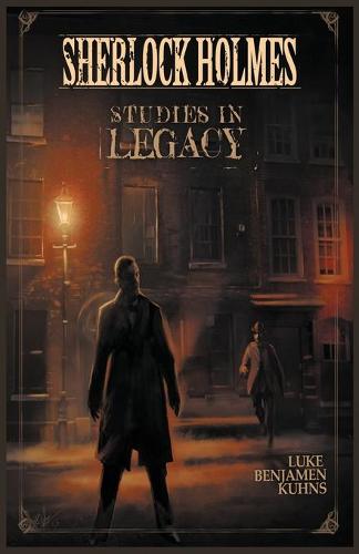 Sherlock Holmes: Studies in Legacy (Paperback)