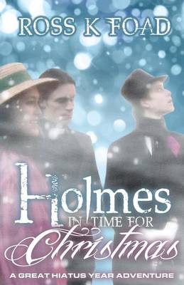 Holmes in Time for Christmas: A Great Hiatus Year Adventure (Paperback)