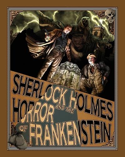 Sherlock Holmes and the Horror of Frankenstein (Paperback)