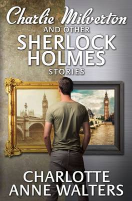 Charlie Milverton and Other Sherlock Holmes Stories (Paperback)
