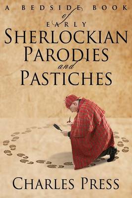 A Bedside Book of Early Sherlockian Parodies and Pastiches (Paperback)