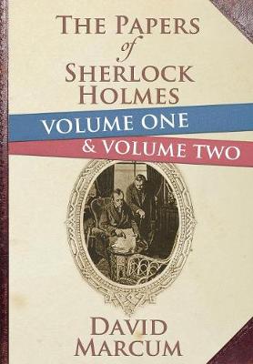 The Papers of Sherlock Holmes: Volume 1 & 2 (Hardback)