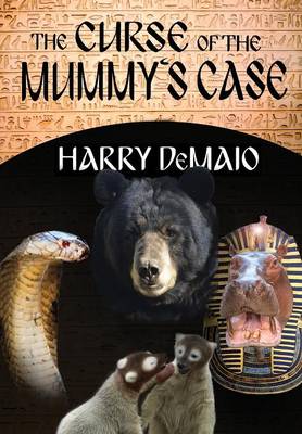 The Curse of the Mummy S Case: Octavius Bear Book 5 (Paperback)