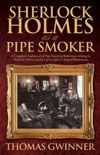 Sherlock Holmes as a Pipe Smoker (Paperback)