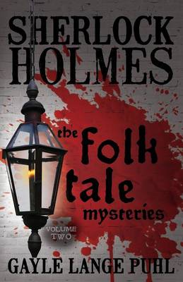 Sherlock Holmes and the Folk Tale Mysteries: Volume 2 (Paperback)