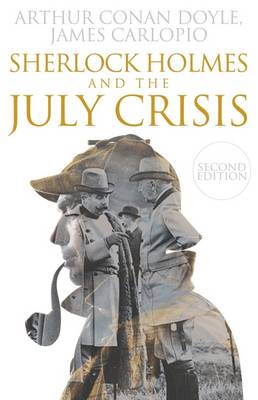 Sherlock Holmes and the July Crisis (Paperback)