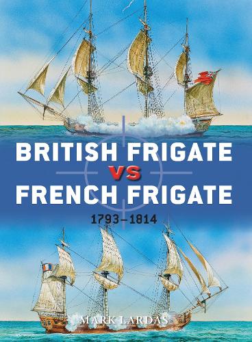 British Frigate vs French Frigate: 1793-1814 - Duel 52 (Paperback)