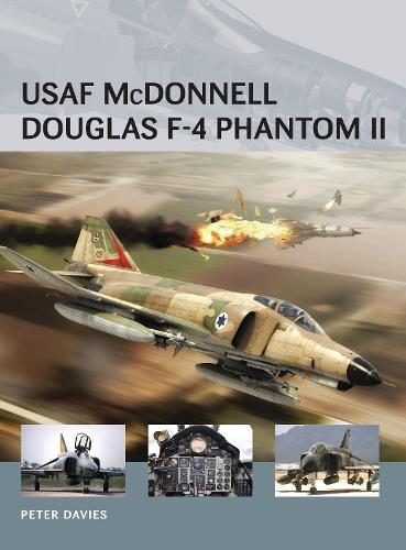 Bloomsbury Publishing Plc Usaf McDonnell Douglas F-4 Phantom Ii