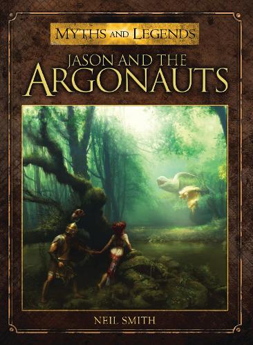 Jason and the Argonauts - Myths and Legends (Paperback)