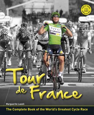 Tour De France: The Story of the World's Greatest Cycle Race (Hardback)