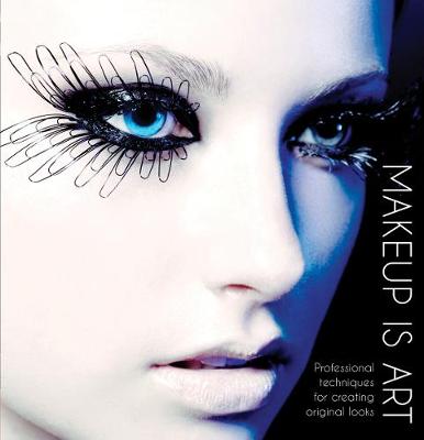 Makeup Is Art (Hardback)