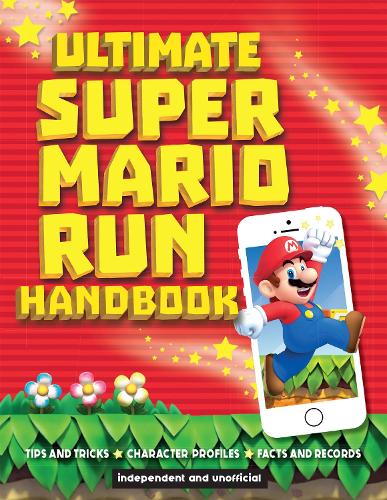 Ultimate Super Mario Run Handbook By Chris Scullion Waterstones - roblox top adventure games by egmont publishing uk waterstones